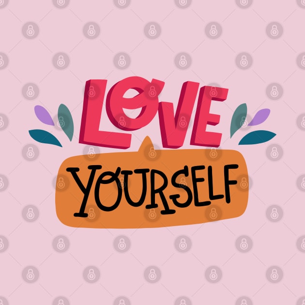 Love Yourself by Bizzie Creations