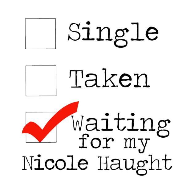 Waiting For My Nicole Haught by magicmags