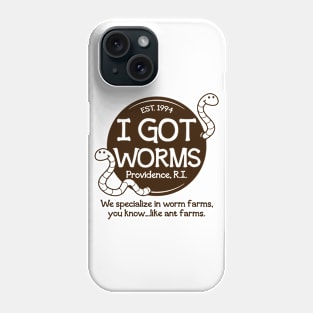 I Got Worms Phone Case