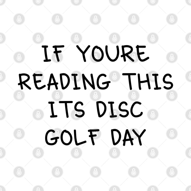 If you're reading this its disc golf day by orlumbustheseller