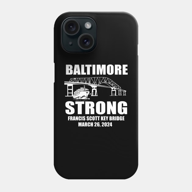 Francis Scott Key Bridge Collapse, Baltimore Bridge, Baltimore Strong, Commemorative March 2024 Phone Case by kumikoatara