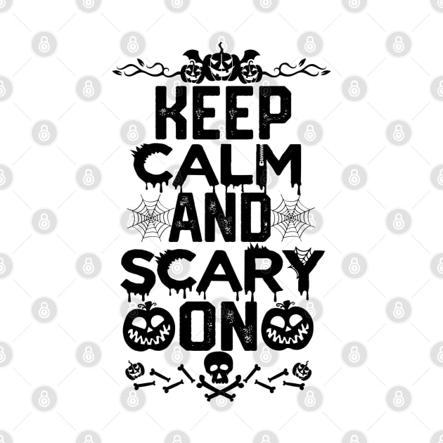 Halloween Party Funny - Keep Calm and Scary on by KAVA-X