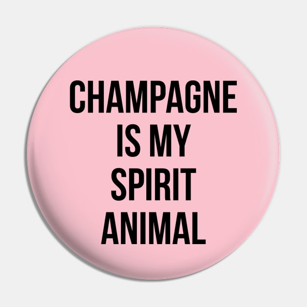 Champagne Is My Spirit Animal Funny Drinking Quote Pin by adelinachiriac