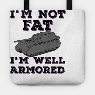 "WELL ARMORED" Tote