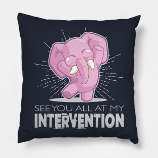 See You All at my Intervention Pillow