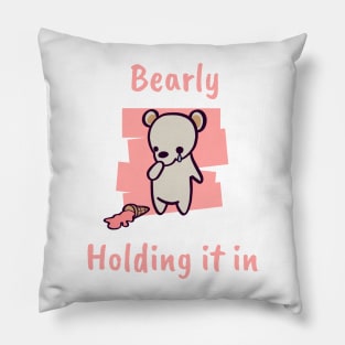 Bearly Holding It In Pillow