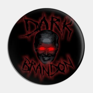 DARK BRANDON EXTRA DARK Pin