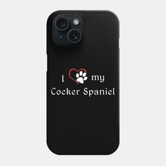 I love my Cocker Spaniel Phone Case by swiftscuba