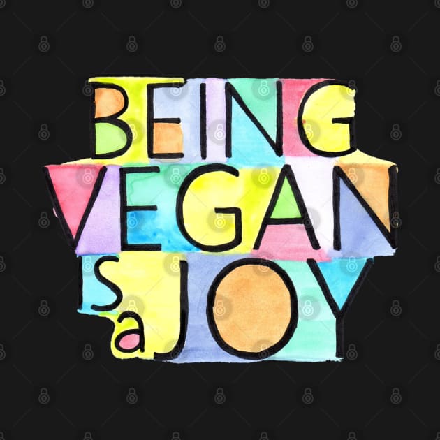 BEING VEGAN IS A JOY by VegShop