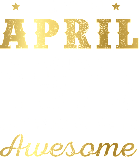 Made in April 1979 40 Years Of Being Awesome Magnet