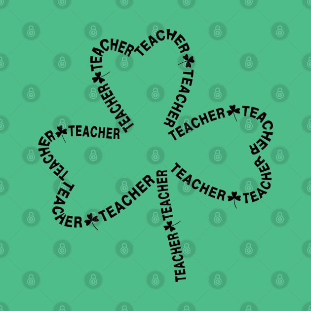 Teacher Text Shamrock by Barthol Graphics