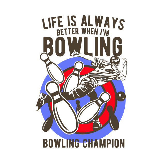 Bowling Champion - Bowling - Gift Idea by Hariolf´s Mega Store