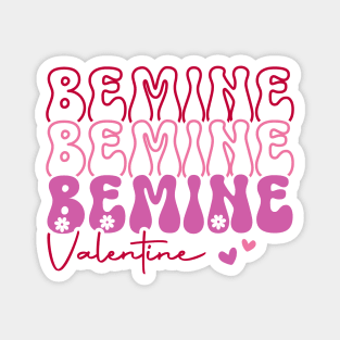 Be Mine Be Mine Valentine Magnet