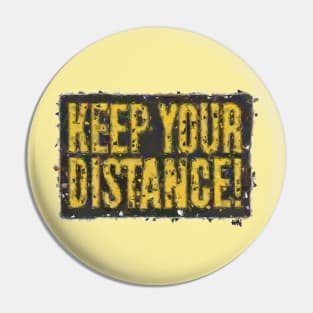 Keep your distance Pin