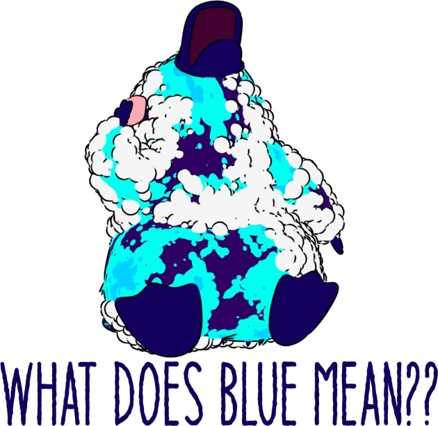 What does blue mean? Kids T-Shirt by naturalhabitatshorts