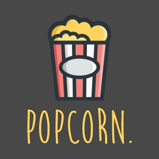 it´s popcorn. T-Shirt