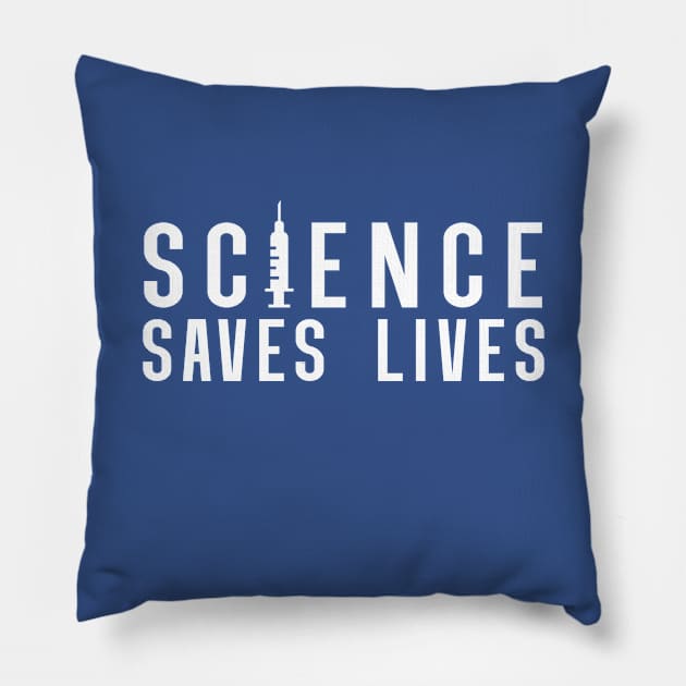 Science Saves Lives | Pro Vaccine Design | Pro Vax Gift Pillow by Forest & Outlaw