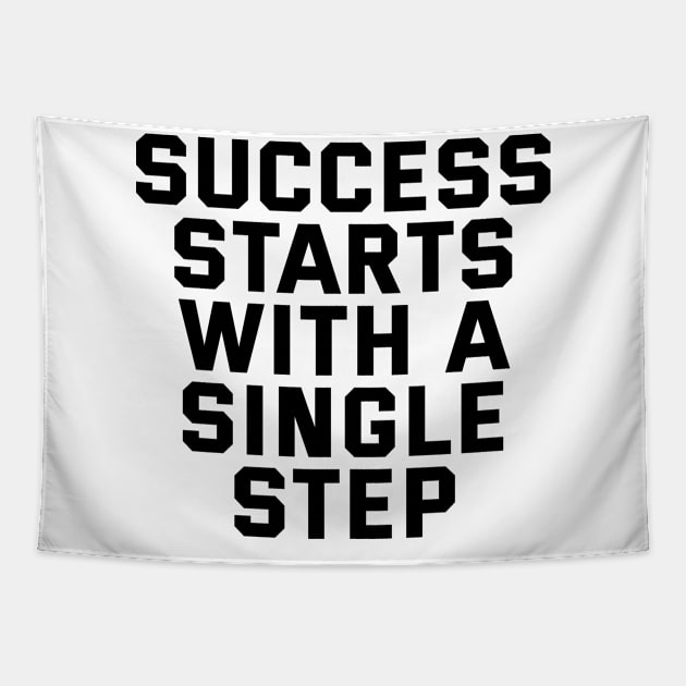 Success Starts With A Single Step Tapestry by Texevod