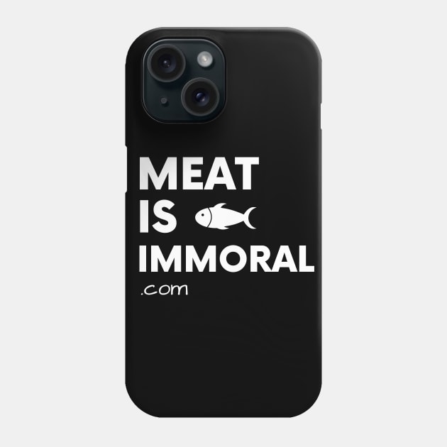 Meat Is Immoral - Fish Phone Case by Happy Hen Animal Sanctuary