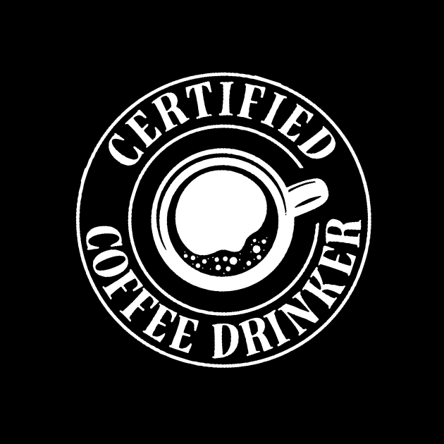 Certified Coffee Drinker by AbundanceSeed