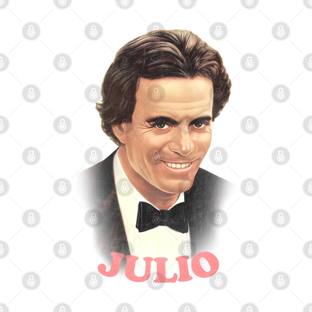 Julio Iglesias // Retro Style Fan Design by DankFutura
