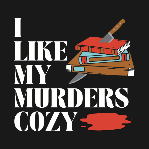I like my murders cozy...mystery bookss by Shea Klein
