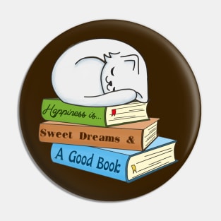 Sleeping cat-Happiness is Sweet Dreams & A Good Book Pin