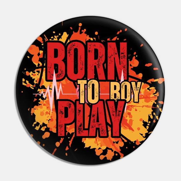 Born To Play Boy Pin by TrendsCollection