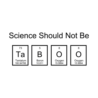 Science Should Not Be TaBOO Two T-Shirt