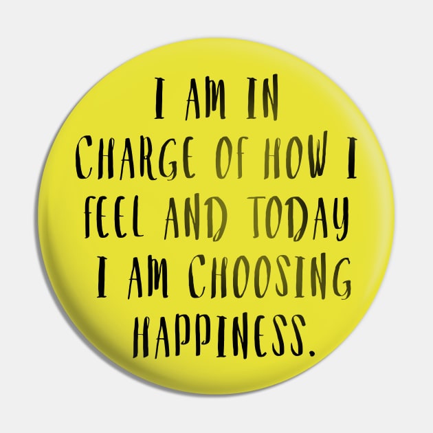 Choose Happiness Pin by DJV007