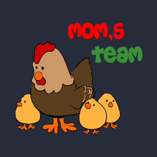 Mom's team T-Shirt