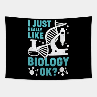 I Just Really Like Biology OK Biologist Gift Tapestry