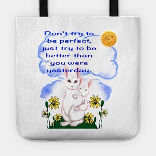 Inspirational motivational affirmation light - don’t try to be perfect Tote