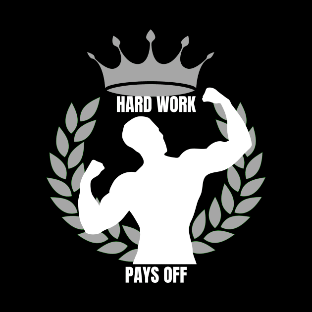 HARD WORK PAYS OFF GYM by ElegantPrints