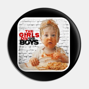The Girls on The Boys, baby Pin