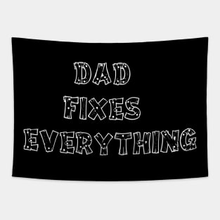 Dad fixes everything Tapestry