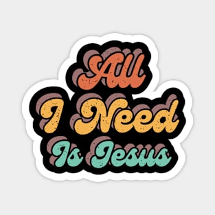 All I Need is Jesus Magnet