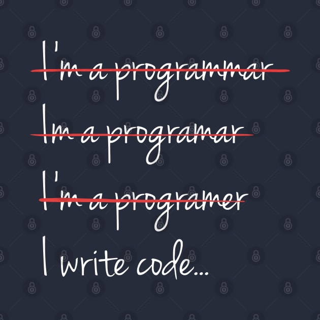 programming humor, I Write Code - Funny Programming Jokes - Dark Color by springforce
