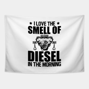 Diesel - I love the smell of diesel in the morning Tapestry