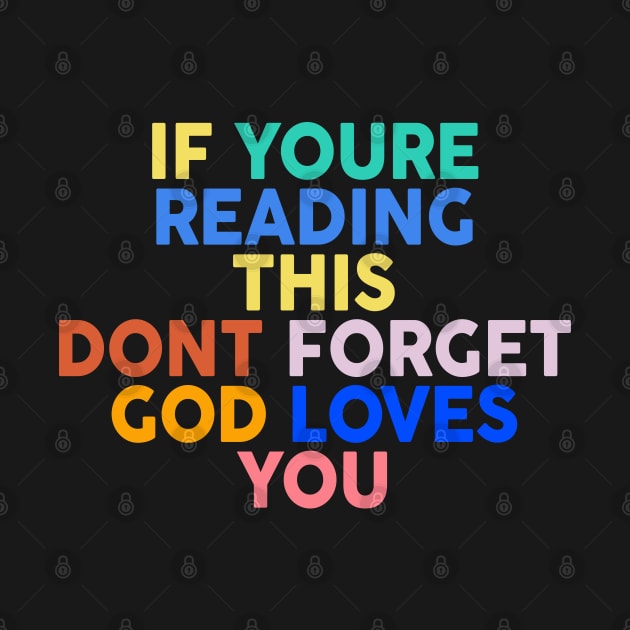 if you are reading this don't forget God loves you by ChristianCanCo