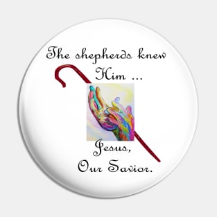 Shepherds Knew Him Pin