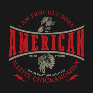 Chickahominy Tribe Native American Indian Strong Pride Retro T-Shirt