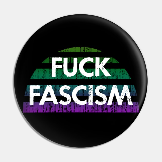 Stop fascism. Fight fascists. Be actively anti fascist. Distressed quote Pin by BlaiseDesign