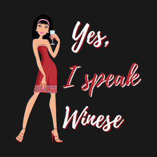 Yes, I Speak Winese Funny Wine Lovers T-Shirt