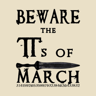 Pi Day Shakespeare Beware the Pis of March 3.14 T-Shirt