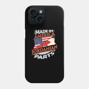 Made In America With Jordanian Parts - Gift for Jordanian From Jordan Phone Case