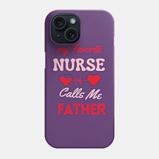 Funny Nurse appreciation graduation nursing Idea father Phone Case