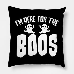 I'm Here for the Boos Pillow