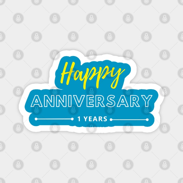 Happy Anniversary | 1 Year Edition Magnet by ezhar.v.b