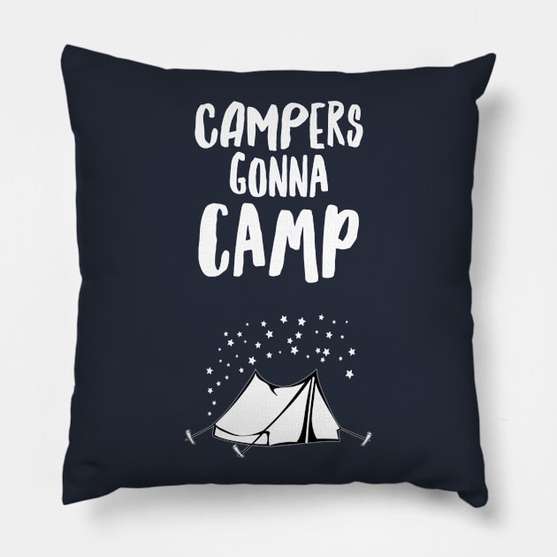 CAMPERS GONNA CAMP Pillow by PlexWears